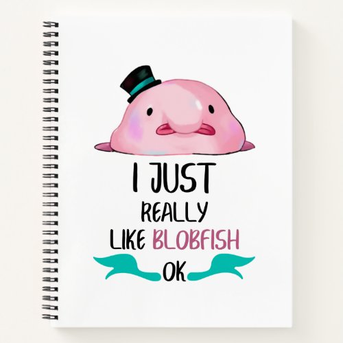I Just Really Like Blobfish Ok Journal