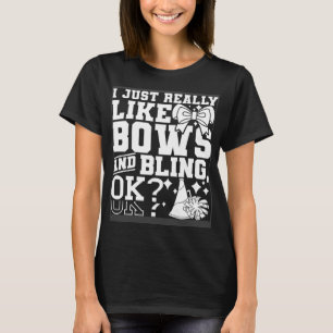 I Just Really Like Bows And Bling Cheerleader Chee T-Shirt