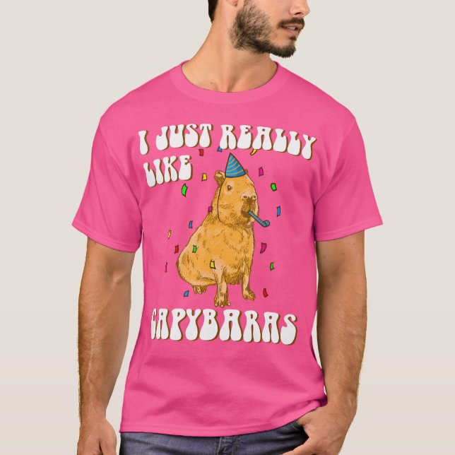 I Just Really Like Capybara Birthday T-Shirt (Front)