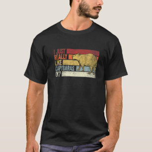 I Just Really Like Capybara Ok  Capybaras T-Shirt
