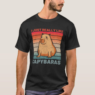 I Just Really Like Capybaras  Capybara T-Shirt