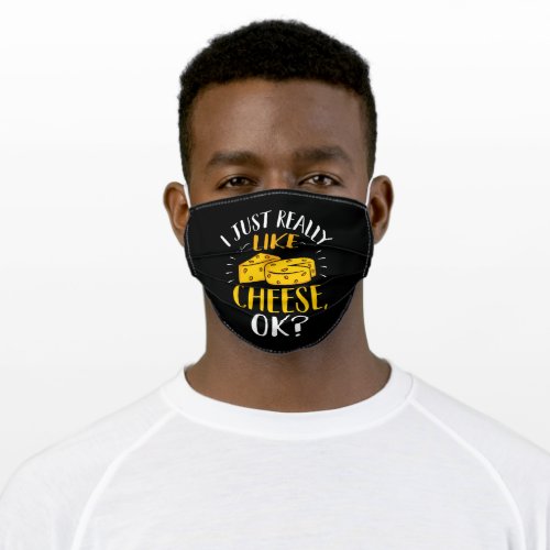 I Just really like Cheese For Cheese Lover Meme Adult Cloth Face Mask