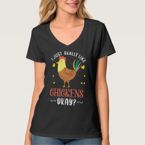 I Just Really Like Chickens Ok Funny Chicken Lover T_Shirt