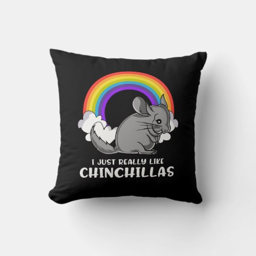 I Just Really Like Chinchillas Cute Pet Throw Pillow