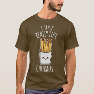 I Just Really Like Churros T-Shirt