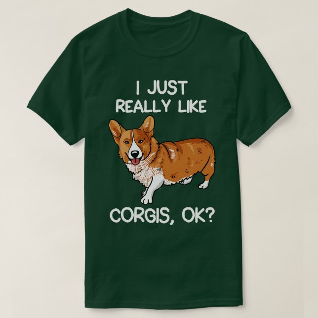 I Just Really Like Corgis T-Shirt (Design Front)