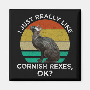 I Just Really Like Cornish Rexes, OK? Magnet