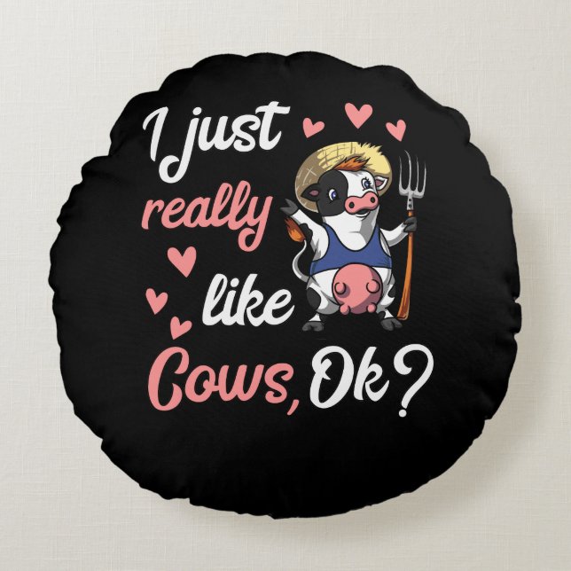 I Just Really Like Cows Cute Farm Animal Round Pillow (Front)