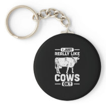 I Just Really Like Cows Ok - Cow Gift Keychain
