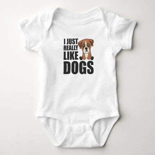 I Just Really Like Dogs Cute Boxer Dog Brown Baby Bodysuit