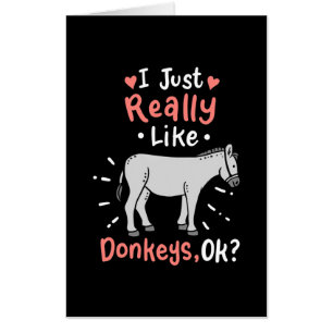 I Just Really Like Donkeys Card