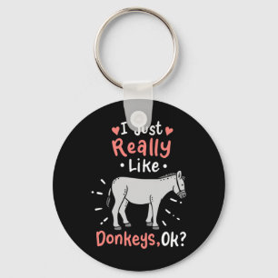 I Just Really Like Donkeys Keychain