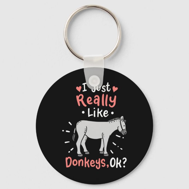 I Just Really Like Donkeys Keychain (Front)