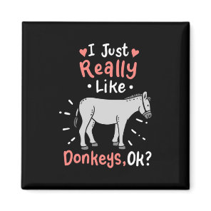I Just Really Like Donkeys Magnet
