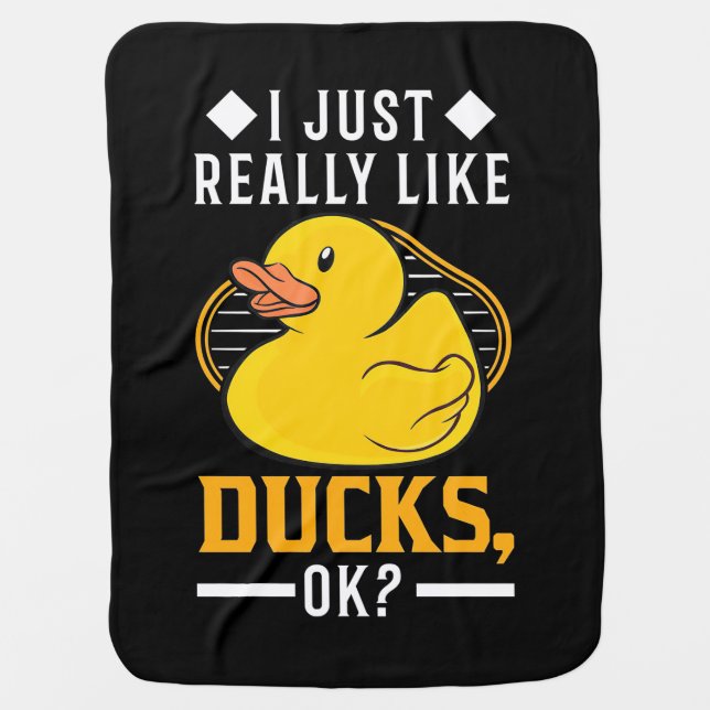 I Just Really Like Ducks Baby Blanket (Front)