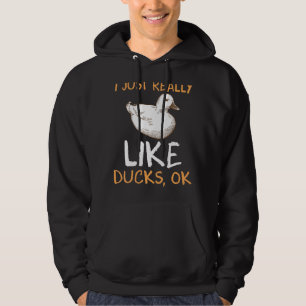 I Just Really Like Ducks Farm Animal Duck Love Hoodie