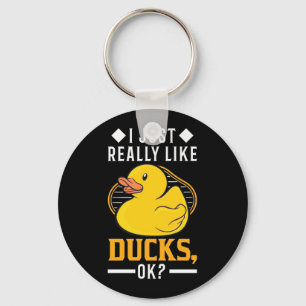 I Just Really Like Ducks Keychain