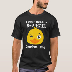 I Just Really Like Ducks Ok Funny Duck Head Cute D T-Shirt