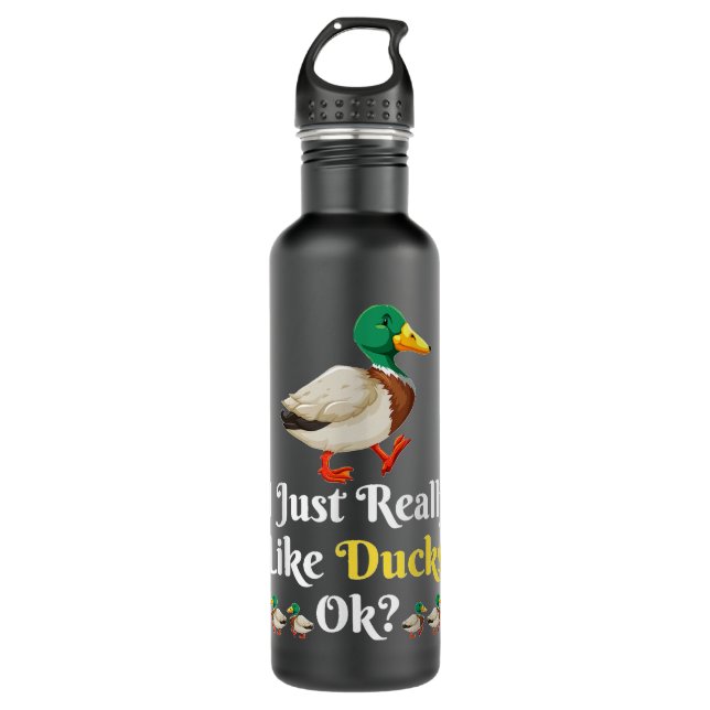 I Just Really Like Ducks OK Funny Ducks Lovers  Stainless Steel Water Bottle (Front)