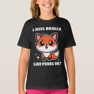 I Just Really Like Foxes Ok? Cute Fox Gift T-Shirt