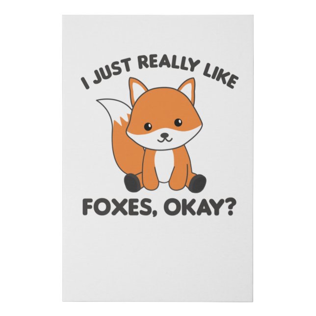 I Just Really Like Foxes Ok Funny Fox Faux Canvas Print (Front)