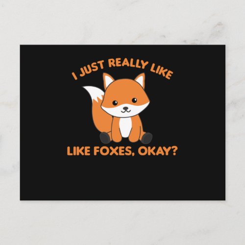 I Just Really Like Foxes Ok Funny Fox Postcard