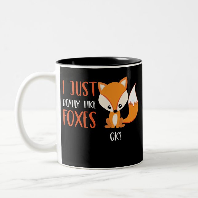 I Just Really Like Foxes Ok? Two-Tone Coffee Mug (Left)