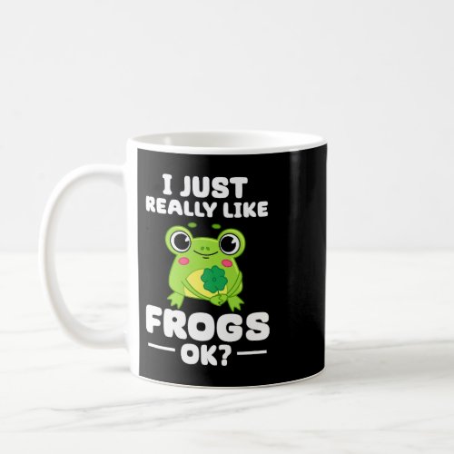 I Just Really Like Frogs Ok Kids Cute Frog Lover 2 Coffee Mug