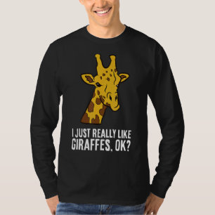 I Just Really Like Giraffes Ok Cute Giraffe T-Shirt