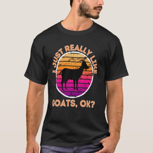 I Just Really Like Goats Ok Vintage Retro Goat T_Shirt