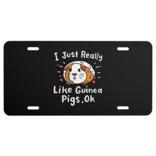 I Just Really Like Guinea Guinea Pig Kawaii License Plate