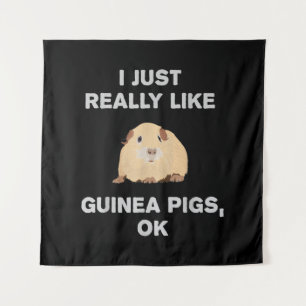 I Just Really Like Guinea Pigs Ok Funny Guinea Pig Tapestry