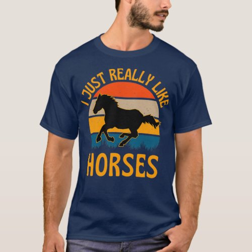 I Just Really Like Horses 5 T_Shirt