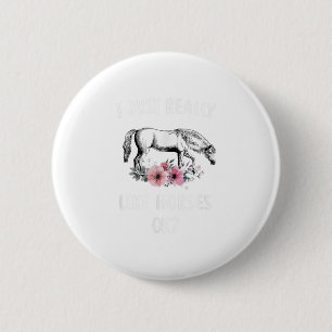 I Just Really Like Horses, Horse Gifts Button