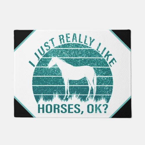 I Just Really Like Horses in Marine Green  Doormat