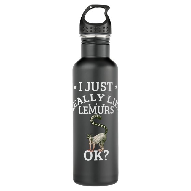I Just Really Like Lemurs OK Cute Lemur Lovers  Stainless Steel Water Bottle (Front)