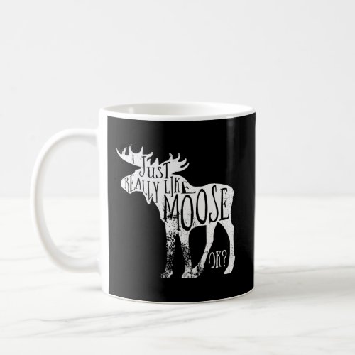I Just Really Like Moose Stuff Christmas Gift Wome Coffee Mug