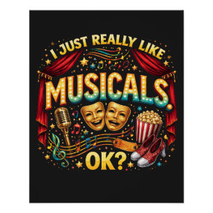 I Just Really Like Musicals, OK? Poster