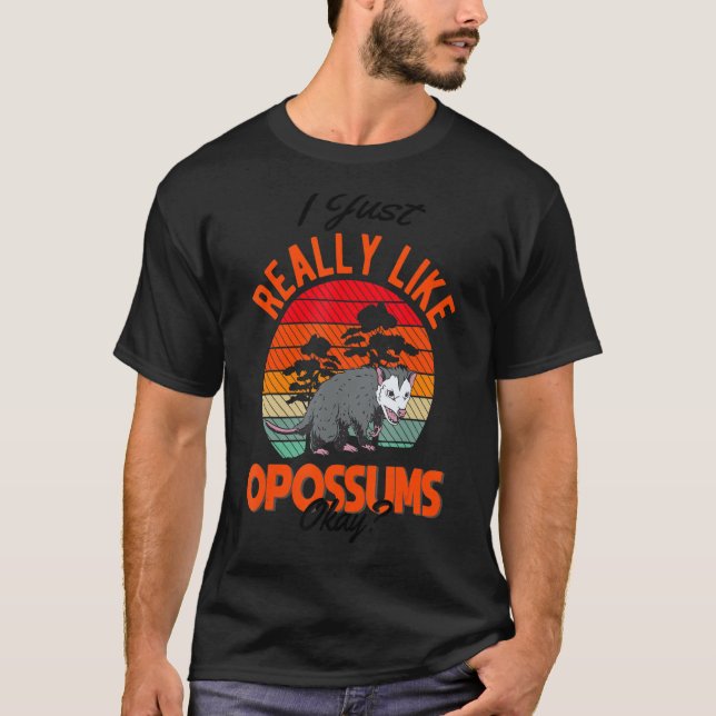 I just really like Opossums T-Shirt (Front)