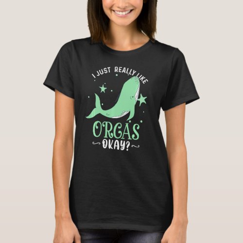I Just Really Like Orcas Ok  Orca  Xmas  Swea T_Shirt