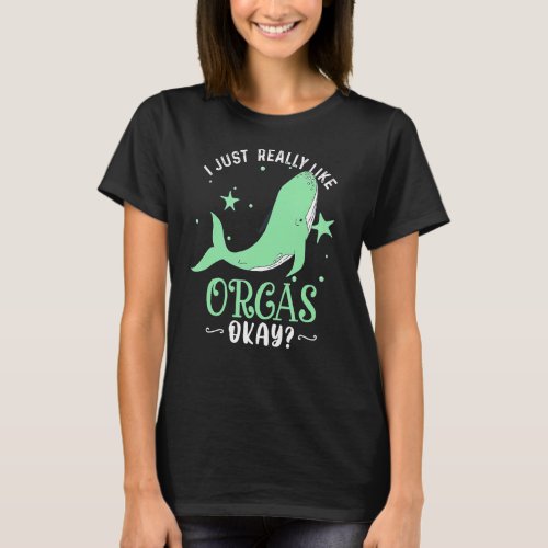 I Just Really Like Orcas Ok  Orca  Xmas T_Shirt