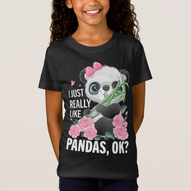 I just really like panda, cute panda design T-Shirt (Front)