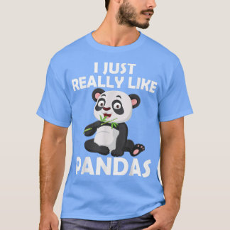 I Just Really Like Pandas Cute Giant Panda Lovers  T-Shirt