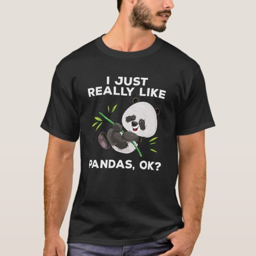 I Just Really Like Pandas OK Cute Panda Bamboo T_Shirt