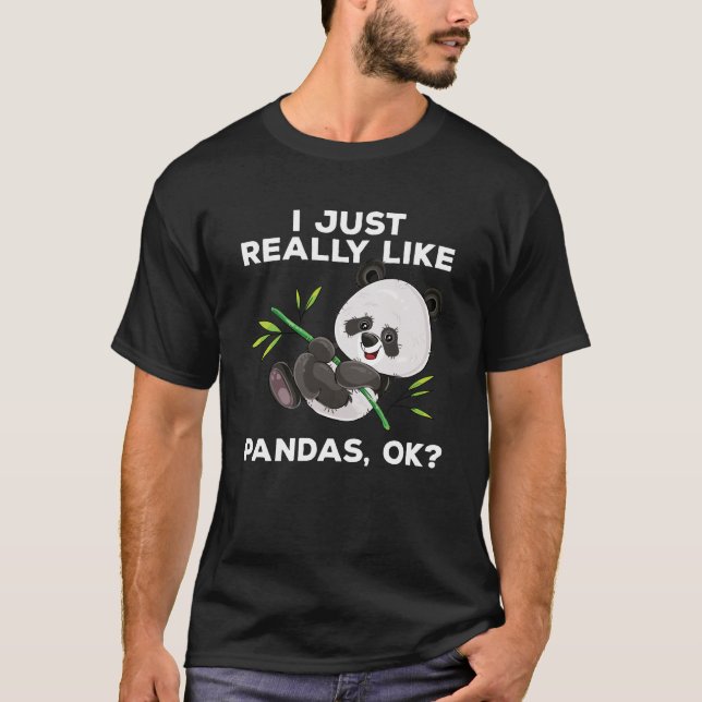 I Just Really Like Pandas, OK? Cute Panda Bamboo T-Shirt (Front)