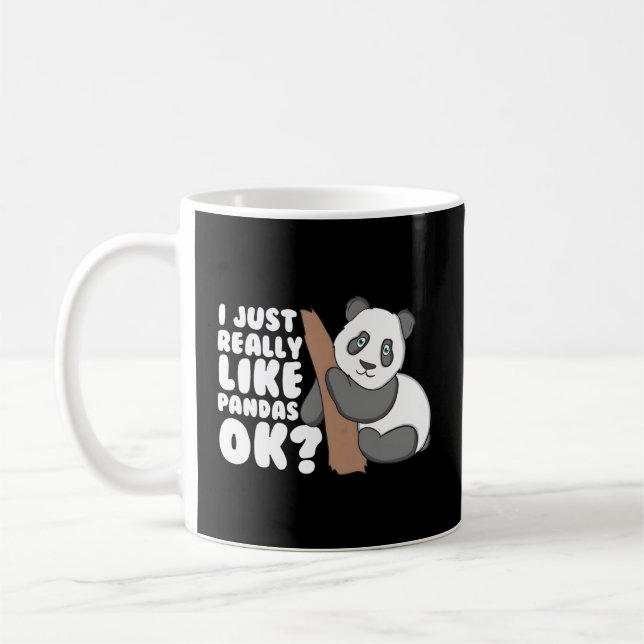 I Just Really Like Pandas Ok Panda Coffee Mug (Left)