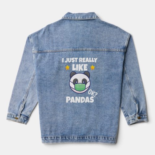 I Just Really Like Pandas Panda Wearing A Face Mas Denim Jacket