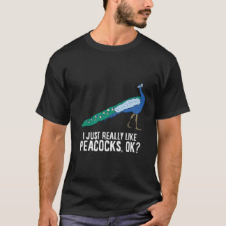 I Just Really Like Peacock Birds Cute Peacock T-Shirt