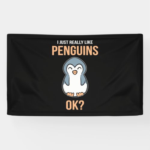 I Just Really Like Penguin Banner