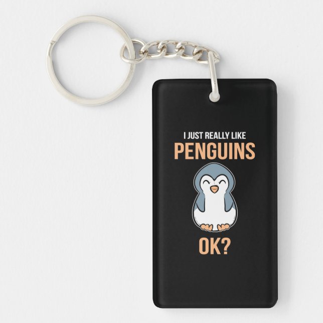 I Just Really Like Penguin Keychain (Front)